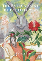 The Patron Saint Of Cauliflower