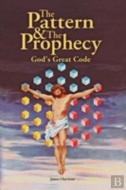Bertrand.pt - The Pattern & The Prophecy: God'S Great Code