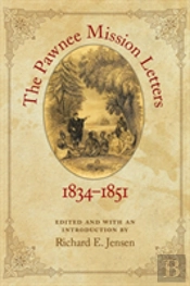 The Pawnee Mission Letters, 1834-1851