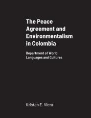 The Peace Agreement And Environmentalism In Colombia