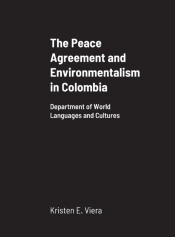The Peace Agreement And Environmentalism In Colombia