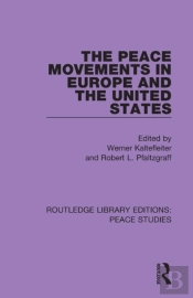 The Peace Movements In Europe And The United States