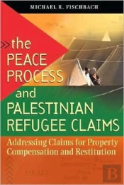 The Peace Process And Palestinian Refugee Claims