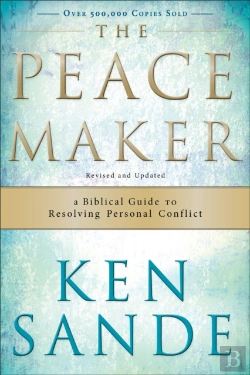 Bertrand.pt - The Peacemaker Â€“ A Biblical Guide To Resolving Personal Conflict