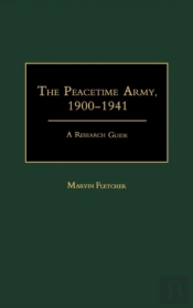 The Peacetime Army, 1900-1941