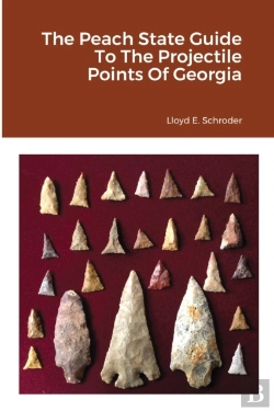 Bertrand.pt - The Peach State Guide To The Projectile Points Of Georgia