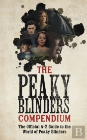 The Peaky Blinders Compendium
