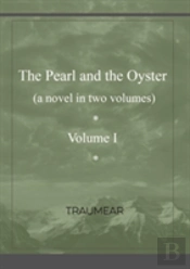 The Pearl And The Oyster Volume I