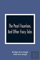 The Pearl Fountain, And Other Fairy Tales