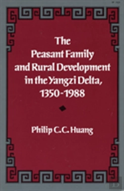 Bertrand.pt - The Peasant Family And Rural Development In The Yangzi Delta, 1350-1988