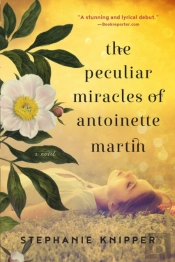 The Peculiar Miracles Of Antoinette Martin