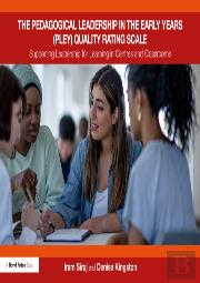 The Pedagogical Leadership In The Early Years (Pley) Quality Rating Scale