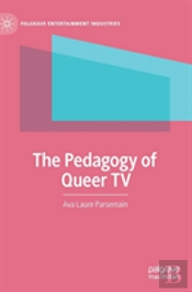 The Pedagogy Of Queer Tv