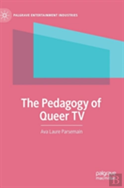 Bertrand.pt - The Pedagogy Of Queer Tv