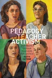The Pedagogy Of Teacher Activism