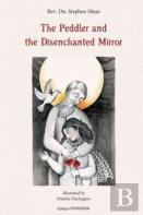 The Peddler And The Disenchanted Mirror