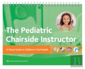 The Pediatric Chairside Instructor