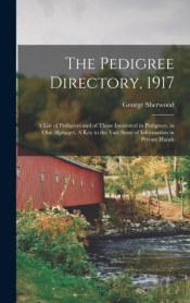 The Pedigree Directory, 1917 : A List Of