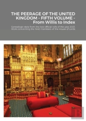 The Peerage Of The United Kingdom - Fifth Volume - From Willis To Index