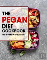 The Pegan Diet Cookbook