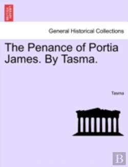 Bertrand.pt - The Penance Of Portia James. By Tasma.