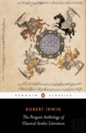 The Penguin Anthology Of Classical Arabic Literature