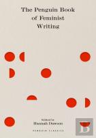 The Penguin Book Of Feminist Writing