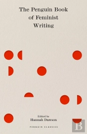 The Penguin Book Of Feminist Writing