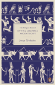 The Penguin Book Of Myths And Legends Of Ancient Egypt