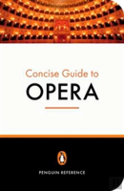 Bertrand.pt - The Penguin Concise Guide To Opera