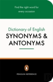 The Penguin Dictionary Of English Synonyms & Antonyms