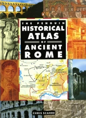 The Penguin Historical Atlas Of Ancient Rome