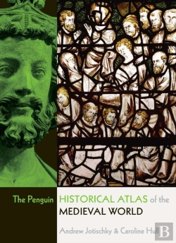 Bertrand.pt - The Penguin Historical Atlas Of The Medieval World