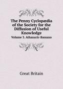 The Penny Cyclopaedia Of The Society For The Diffusion Of Useful Knowledge Volume 3. Athanaric-Bassano