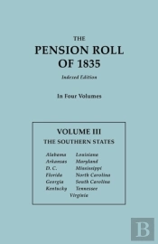 The Pension Roll Of 1835. In Four Volumes. Volume Iii