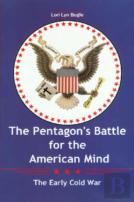 The Pentagon'S Battle For The American Mind