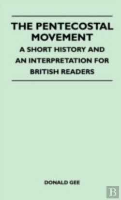 Bertrand.pt - The Pentecostal Movement - A Short History And An Interpretation For British Readers