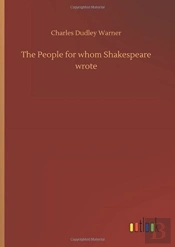 The People For Whom Shakespeare Wrote