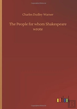 Bertrand.pt - The People For Whom Shakespeare Wrote