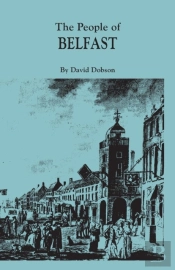 The People Of Belfast, 1600-1799