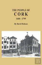 The People Of Cork, 1600-1799