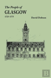 The People Of Glasgow (Scotland), 1725-1775