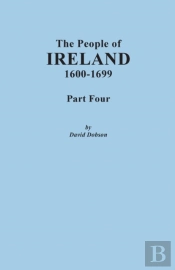 The People Of Ireland, 1600-1699. Part Four