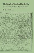 The People Of Lowland Perthshire, 1600-1799