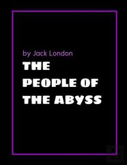 The People Of The Abyss By Jack London