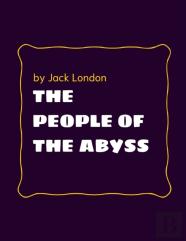 The People Of The Abyss By Jack London