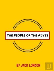 The People Of The Abyss By Jack London