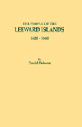 The People Of The Leeward Islands, 1620-1860