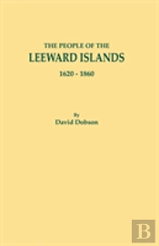 The People Of The Leeward Islands, 1620-1860