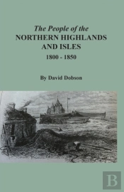 The People Of The Northern Highlands And Isles, 1800-1850